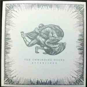 The Unwinding Hours - Afterlives