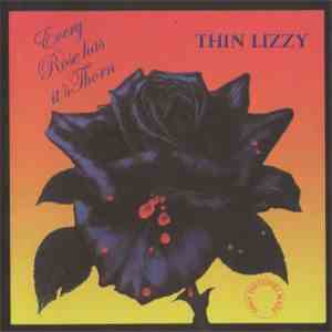 Thin Lizzy - Every Rose Has It's Thorn