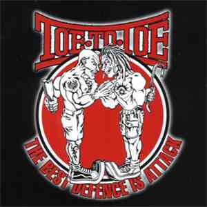 Toe To Toe - The Best Defence Is Attack