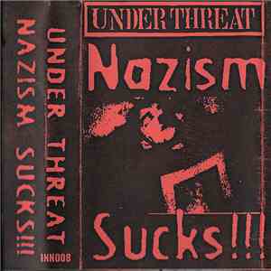 Under Threat - Nazism Sucks!!!