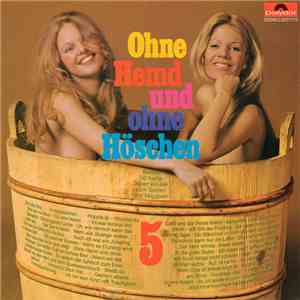 Unknown Artist - Ohne Hemd Und Ohne Höschen 5