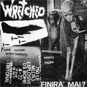 Wretched - Finira' Mai?