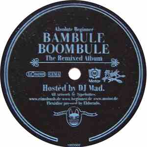 Absolute Beginner - Bambule Boombule - The Remixed Album