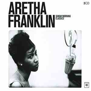 Aretha Franklin - Sunday Morning Classics