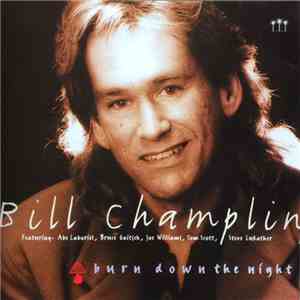 Bill Champlin - Burn Down The Night