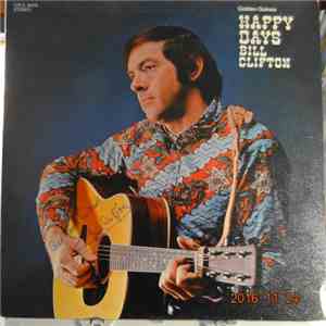 Bill Clifton - Happy Days