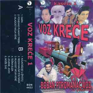 Boban Piromanac Voz - Boban Piromanac Voz Sa Gostima - Voz Kreće - Kaseta 1
