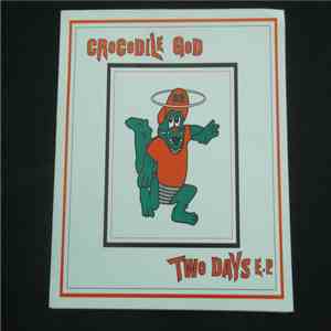 Crocodile God - Two Days E.P.