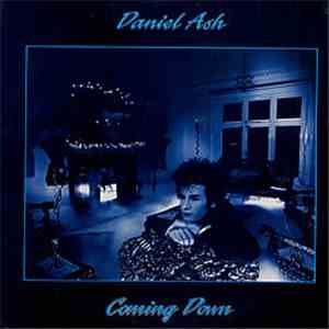 Daniel Ash - Coming Down