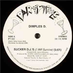 Dimples D. - Sucker D.J.'s (I Will Survive)