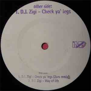 D.J. Zigi - Check Ya' Legs