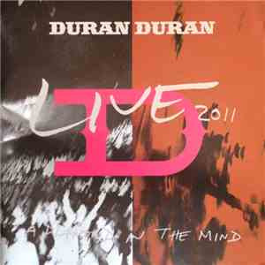 Duran Duran - Live 2011 (A Diamond In The Mind)