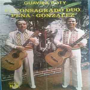 El Consagrado Duo: Peña - González - Guavira Poty