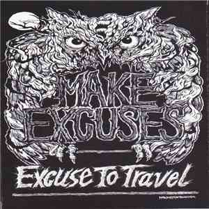 Excuse To Travel - Make Excuse