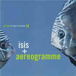 Isis  + Aereogramme - In The Fishtank 14