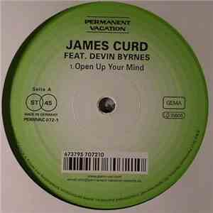 James Curd Feat. Devin Byrnes - Open Up Your Mind