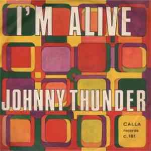 Johnny Thunder - I'm Alive