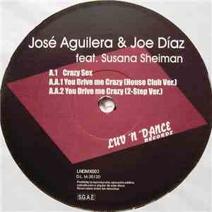 José Aguilera & Joe Díaz Feat. Susana Sheiman - Crazy Sex