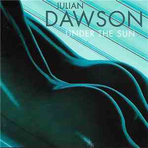 Julian Dawson - Under The Sun
