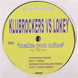 Klubrockers vs. Lokey - Make You Mine (The Remixes)