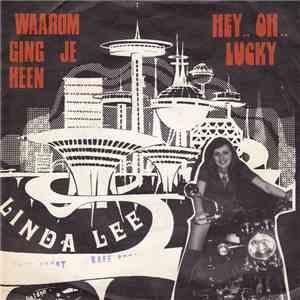 Linda Lee - Waarom Ging Je Heen