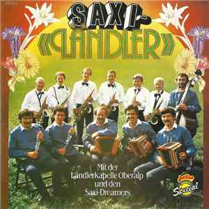 Ländlerkapelle Oberalp, Saxi-Dreamers - Saxi-Ländler (Mit Der Ländlerkapell ...