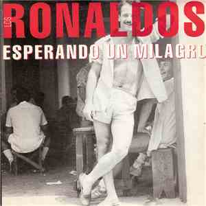 Los Ronaldos - Esperando Un Milagro