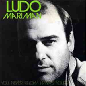 Ludo Mariman - You Never Know What's Yours