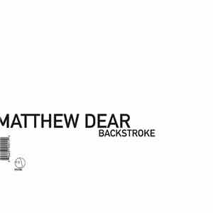 Matthew Dear - Backstroke