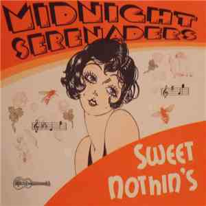 Midnight Serenaders - Sweet Nothin's