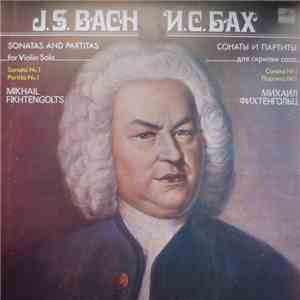 Михаил Фихтенгольц - И. С. Бах - Sonatas And Partitas For Violin Solos