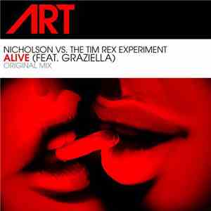 Nicholson Vs. The Tim Rex Experiment Feat. Graziella - Alive