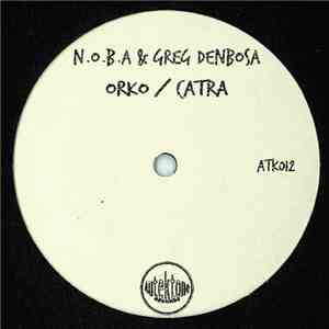 N.O.B.A & Greg Denbosa - Orko / Catra
