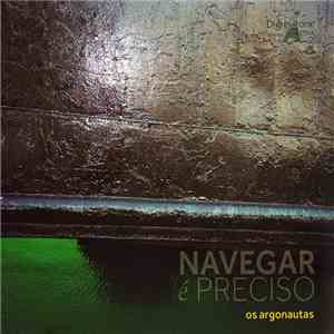 Os Argonautas - Navegar É Preciso