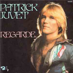 Patrick Juvet - Regarde