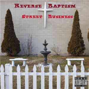 Reverse Baptism - Street Business