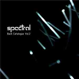 Spectral  - Back Catalogue Vol.2