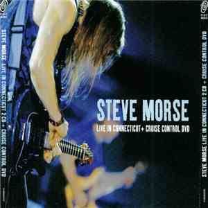 Steve Morse & The Dixie Dregs & Steve Morse Band - Live In Connecticut + Cr ...