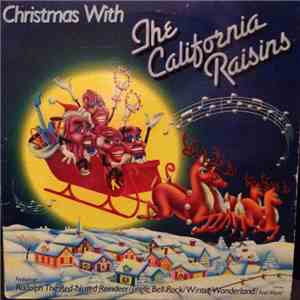 The California Raisins - Christmas With The California Raisins