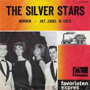 The Silver Stars  - Morgen (Zal Je Weer Bij Mij Zijn)