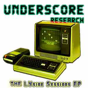 Underscore Research - The Lysine Sessions EP