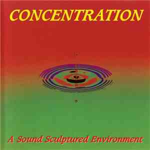 Unknown Artist - Concentration - A Sound Sculptured Environment