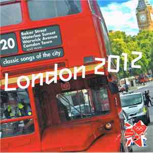 Various - London 2012  - 20 Classic Songs Of The City