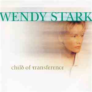 Wendy Stark - Child Of Transference