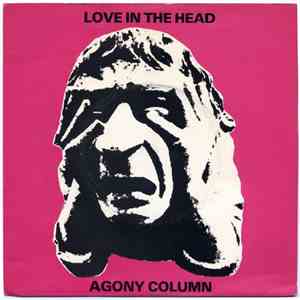 Agony Column  - Love In The Head