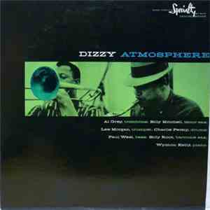 Al Grey, Billy Mitchell, Lee Morgan, Charlie Persip, Paul West, Billy Root, Wynton Kelly - Dizzy Atmosphere