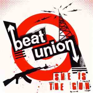 Beat Union - She Is The Gun