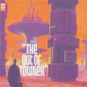 Ben Human - The Out Of Towner