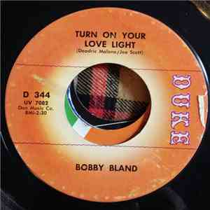 Bobby Bland - Turn On Your Love Light