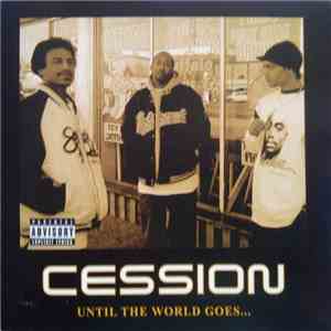 Cession - Until The World Goes